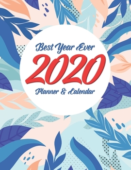 Paperback Best Year Ever 2020 Planner & Calendar: Well Organized Easy To Use & Beautiful Plenty Of Room Daily Weekly Monthly Agenda Organizer **Bonus 2021 2 Yea Book