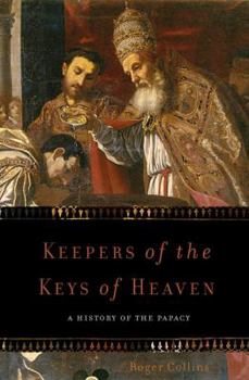 Hardcover Keepers of the Keys of Heaven: A History of the Papacy Book