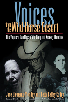 Paperback Voices from the Wild Horse Desert: The Vaquero Families of the King and Kenedy Ranches Book