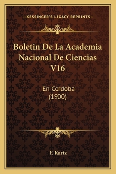 Paperback Boletin De La Academia Nacional De Ciencias V16: En Cordoba (1900) [French] Book