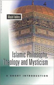 Paperback Islamic Philosophy, Theology, and Mysticism: A Short Introduction Book