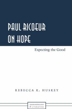 Hardcover Paul Ricoeur on Hope: Expecting the Good Book