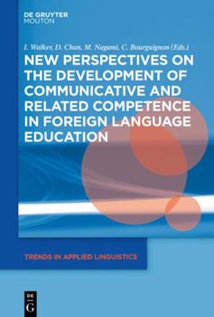 Hardcover New Perspectives on the Development of Communicative and Related Competence in Foreign Language Education Book