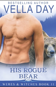 His Rogue Bear: Hot Paranormal Fantasy - Book #11 of the Weres and Witches of Silver Lake