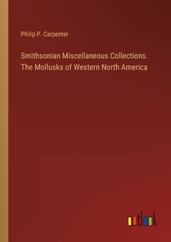 Paperback Smithsonian Miscellaneous Collections. The Mollusks of Western North America Book