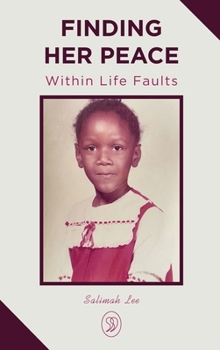 FINDING HER PEACE: Within Life Faults