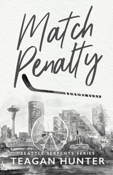 Match Penalty - Book #6 of the Seattle Serpents