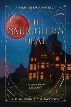 The Smuggler's Deal: A Palimar Saga Novella (The Palimar Saga)
