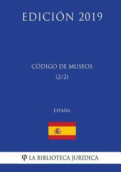 Paperback Código de Museos (2/2) (España) (Edición 2019) [Spanish] Book