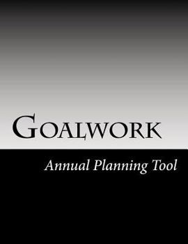 Paperback Goalwork: Annual Planning Tool Book
