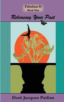 Paperback The Fabulous 51 Book 1: Releasing The Past Book