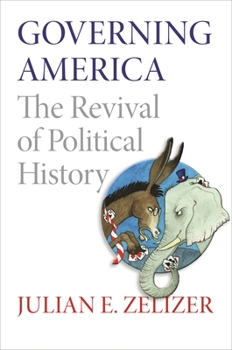 Paperback Governing America: The Revival of Political History Book