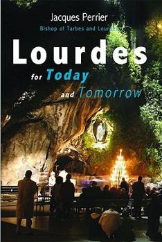 Paperback Lourdes Today and Tomorrow Book