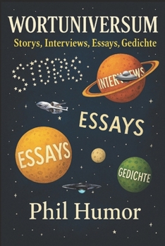 Wortuniversum: Storys, Interviews, Essays, Gedichte (German Edition)