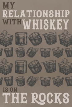 Paperback My Relationship With Whiskey is on the Rocks: Tasting Record & Log Book