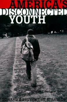 Paperback America's Disconnected Youth: Toward a Preventative Strategy Book
