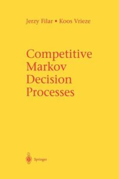 Paperback Competitive Markov Decision Processes Book