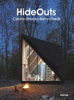 Hardcover Hideouts: Cabins, Shacks, Barns, Sheds Book