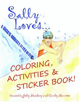 Perfect Paperback Sally Loves Coloring, Activities & Sticker Book! (Coloring, Activities, Stickers for children 4-9) Book