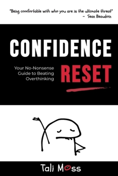 Paperback Confidence Reset: Your No-Nonsense Guide to Beating Overthinking, Shutting Down the Inner Critic and Crushing Self-Doubt Book