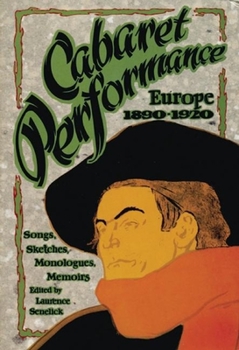 Paperback Cabaret Performance: Europe, 1890-1920. Volume 1: Sketches, Songs, Monologues, Memoirs Book