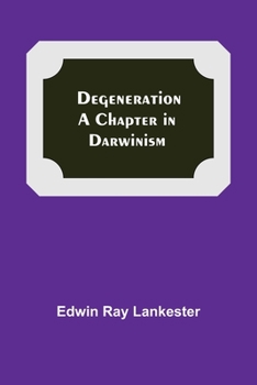 Paperback Degeneration: A Chapter In Darwinism Book