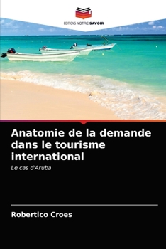 Paperback Anatomie de la demande dans le tourisme international [French] Book
