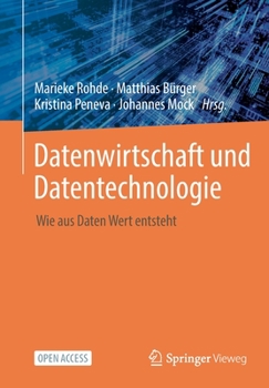 Paperback Datenwirtschaft Und Datentechnologie: Wie Aus Daten Wert Entsteht [German] Book