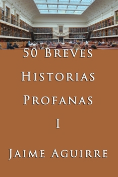 Paperback 50 Breves Historias Profanas: I [Spanish] Book
