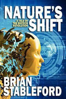 Nature's Shift: A Tale of the Biotech Revolution - Book  of the Tales of the Biotech Revolution