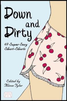 Paperback Down and Dirty: 69 Super Sexy Short-Shorts Book