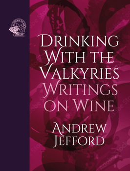 Hardcover Drinking with the Valkyries: Writings on Wine Book