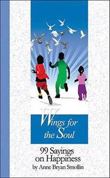 Paperback Wings for the Soul: 99 Sayings on Happiness Book