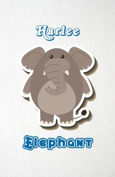 Paperback Harlee Elephant A5 Lined Notebook 110 Pages: Funny Blank Journal For Zoo Wide Animal Nature Lover Relative Family Baby First Last Name. Unique Student Book