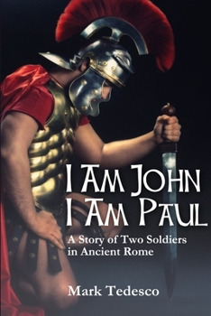 Paperback I am John I am Paul: A Story of Two Soldiers in Ancient Rome Book