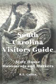 Paperback South Carolina Visitors Guide: State House Monuments and Markers Book
