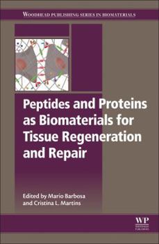 Hardcover Peptides and Proteins as Biomaterials for Tissue Regeneration and Repair Book