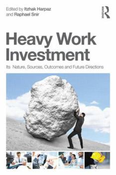 Paperback Heavy Work Investment: Its Nature, Sources, Outcomes, and Future Directions Book