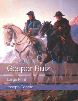 Gaspar Ruiz - Book #1 of the A Set of Six