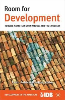 Hardcover Room for Development: Housing Markets in Latin America and the Caribbean Book