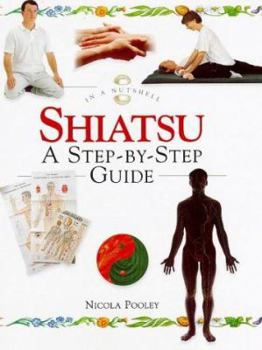 Hardcover Shiatsu: A Step-By-Step Guide (In a Nutshell Series) Book