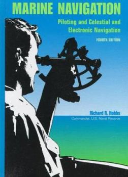 Hardcover Marine Navigation: Piloting and Celestial and Electronic Navigation, 4th Edition Book