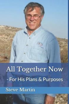 Paperback All Together Now: - For His Purposes and Plans Book
