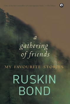 A Gathering of Friends : My Favourite Stories