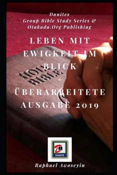 Leben mit Ewigkeit im Blick: Überarbeitete Ausgabe 2019 (German Edition)