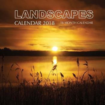 Landscapes Calendar 2018: 16 Month Calendar