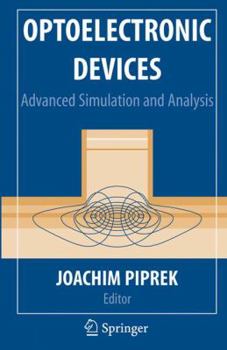 Paperback Optoelectronic Devices: Advanced Simulation and Analysis Book