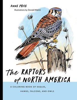 Paperback The Raptors of North America: A Coloring Book of Eagles, Hawks, Falcons, and Owls Book
