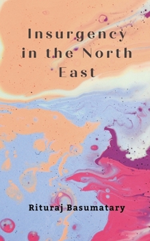 Paperback Insurgency in the North East Book