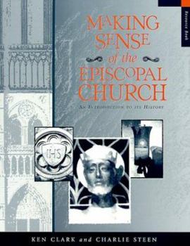 Mass Market Paperback Making Sense of the Episcopal Church Student Guide: An Introduction to Its History: Resource Book
